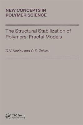 Book cover for The Structural Stabilization of Polymers: Fractal Models