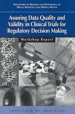 Cover of Assuring Data Quality and Validity in Clinical Trials for Regulatory Decision Making