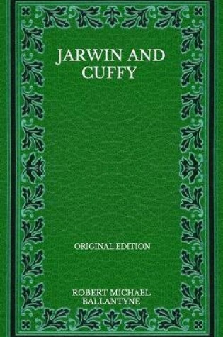 Cover of Jarwin And Cuffy - Original Edition