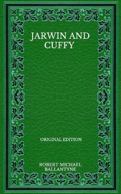 Book cover for Jarwin And Cuffy - Original Edition