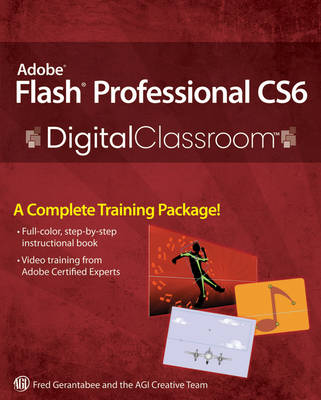 Book cover for Adobe Flash Professional CS6 Digital Classroom