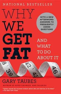 Book cover for Why We Get Fat