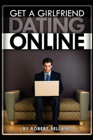 Cover of How to Get a Girlfriend Dating Online