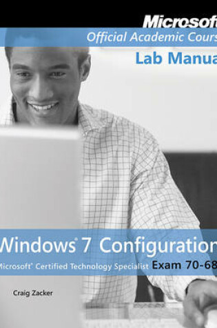 Cover of Exam 70–680 Windows 7 Configuration Lab Manual