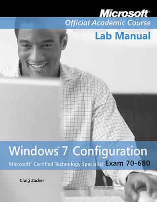 Book cover for Exam 70–680 Windows 7 Configuration Lab Manual