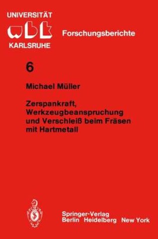 Cover of Zerspankraft, Werkzeugbeanspruchung und Verschleiß beim Fräsen mit Hartmetall