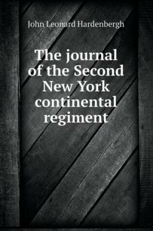 Cover of The journal of the Second New York continental regiment