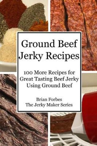 Cover of Ground Beef Jerky Recipes