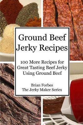 Book cover for Ground Beef Jerky Recipes
