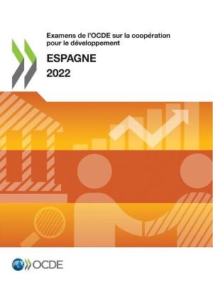 Book cover for Examens de l'Ocde Sur La Coopération Pour Le Développement: Espagne 2022