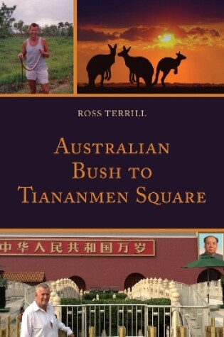 Cover of Australian Bush to Tiananmen Square