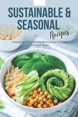 Cover of Sustainable & Seasonal Recipes