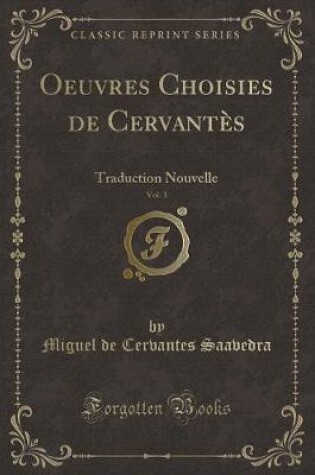 Cover of Oeuvres Choisies de Cervantès, Vol. 1