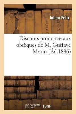 Book cover for Discours Prononce Aux Obseques de M. Gustave Morin