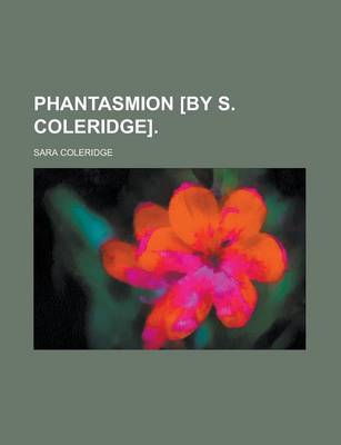 Book cover for Phantasmion [By S. Coleridge].