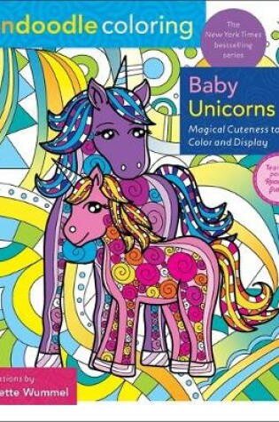 Cover of Zendoodle Coloring: Baby Unicorns