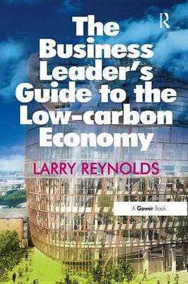 Book cover for The Business Leader's Guide to the Low-carbon Economy