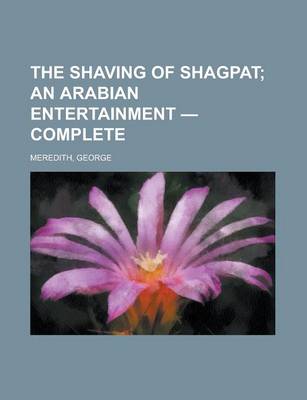 Book cover for The Shaving of Shagpat; An Arabian Entertainment - Complete