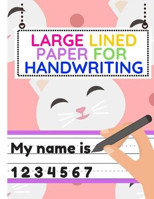 Book cover for Large Lined Paper for Handwriting