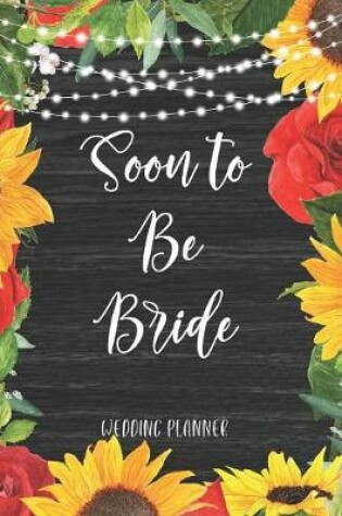 Cover of Soon to be Bride Wedding Planner