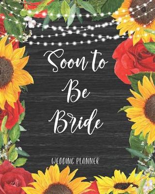 Book cover for Soon to be Bride Wedding Planner