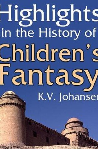 Cover of Highlights in the History of Children's Fantasy