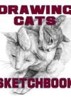 Book cover for Drawing Cats Sketchbook