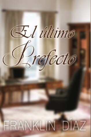 Cover of El ultimo prefecto