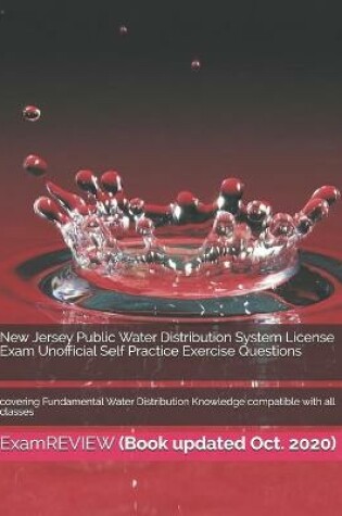 Cover of New Jersey Public Water Distribution System License Exam Unofficial Self Practice Exercise Questions