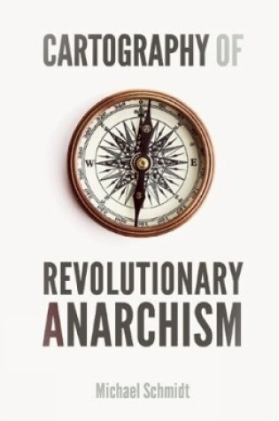 Cover of Cartography Of Revolutionary Anarchism