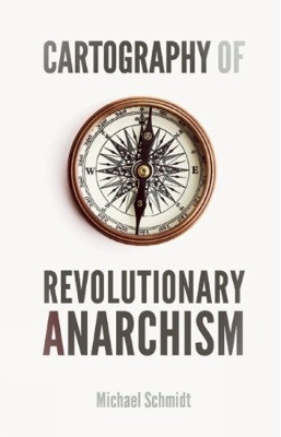 Book cover for Cartography Of Revolutionary Anarchism