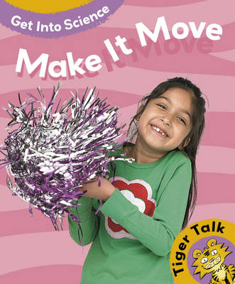 Book cover for Get Into Science: Make It Move