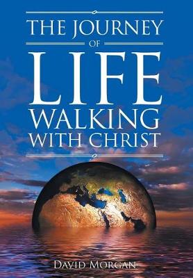 Book cover for The Journey of Life Walking with Christ