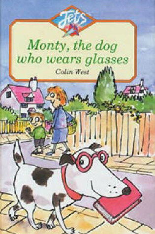 Cover of Monty, the Dog Who Wears Glasses