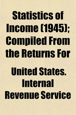 Book cover for Statistics of Income (1945); Compiled from the Returns for