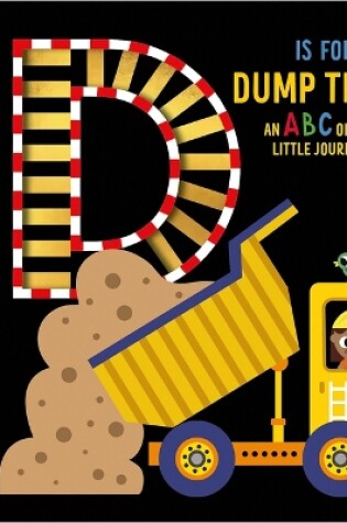 Cover of D Is for Dump Truck