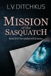 Book cover for Mission of the Sasquatch