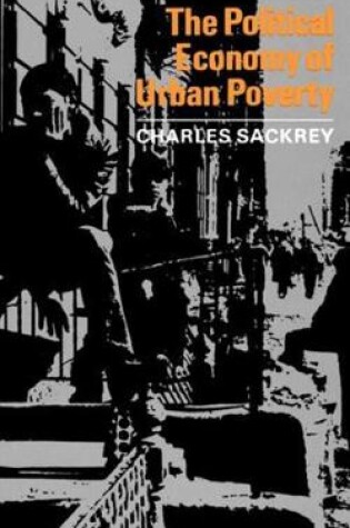 Cover of The Political Economy of Urban Poverty