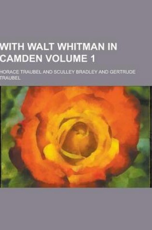 Cover of With Walt Whitman in Camden Volume 1