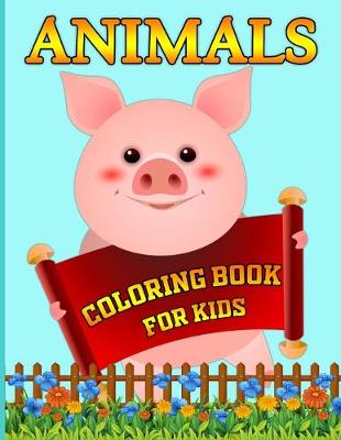 Book cover for Animals Coloring Book For Kids