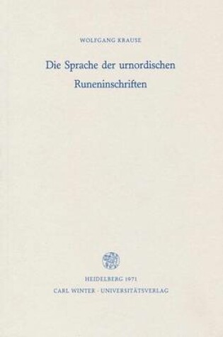 Cover of Die Sprache Der Urnordischen Runeninschriften