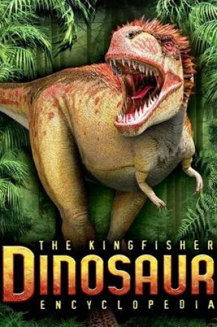 Cover of The Kingfisher Dinosaur Encyclopedia