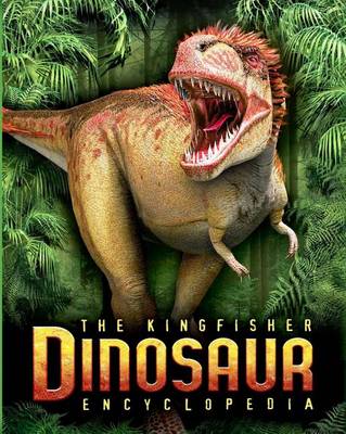 Book cover for The Kingfisher Dinosaur Encyclopedia