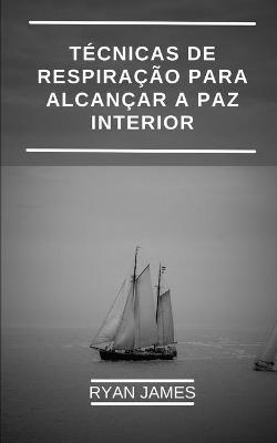 Book cover for T�cnicas de respira��o para alcan�ar a paz interior