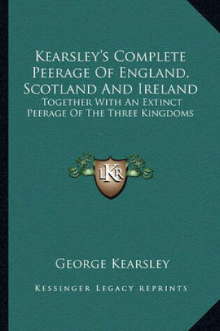 Cover of Kearsley's Complete Peerage of England, Scotland and Ireland