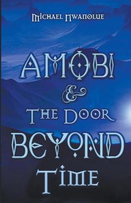 Cover of Amobi and the Door Beyond Time