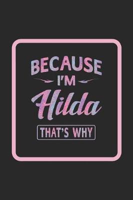 Book cover for Because I'm Hilda That's Why