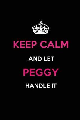 Book cover for Keep Calm and Let Peggy Handle It