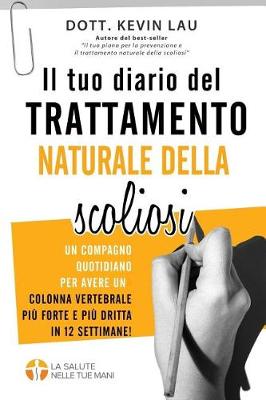 Book cover for Il tuo diario del trattamento naturale della scoliosi (2a edizione)