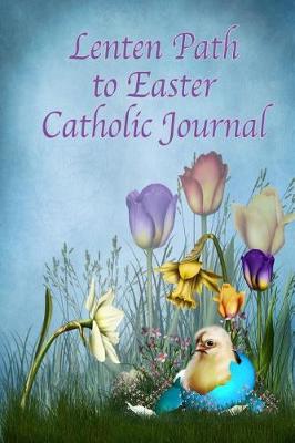 Book cover for Lenten Path to Easter Catholic Journal